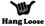 Hang Loose