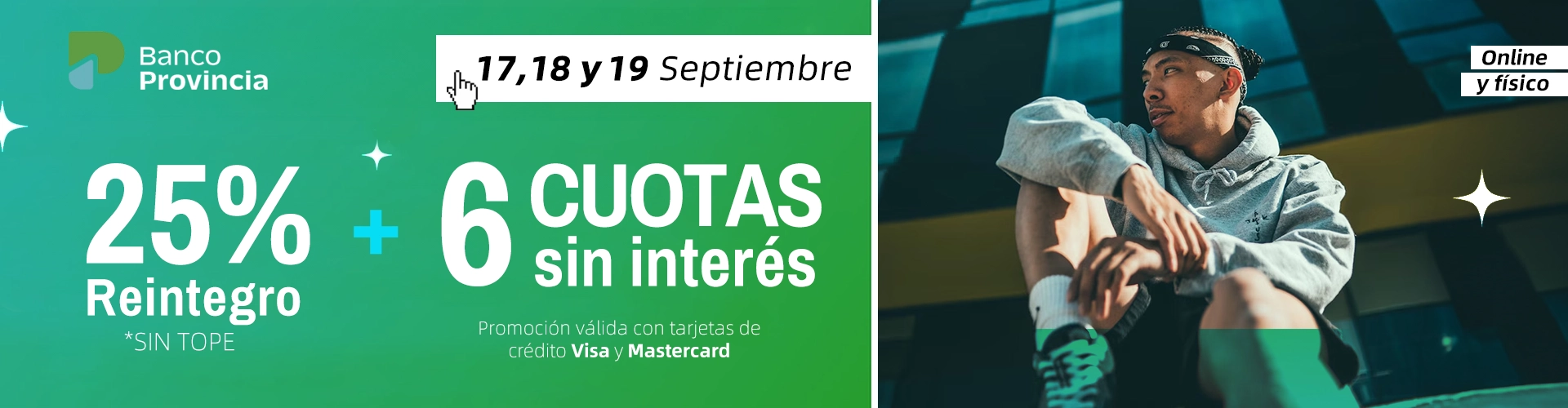 25% de reintegro sin tope y 6 cuotas sin interés con Banco Provincia los días 17, 18 y 19 de septiembre.